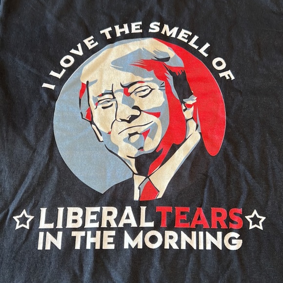 Gildan Other - I love the smell of liberal tears in the morning t-shirt Size Small black NWOT